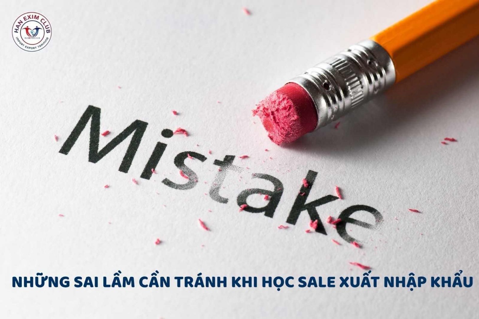 Những sai lầm cần tránh khi học sale xuất nhập khẩu