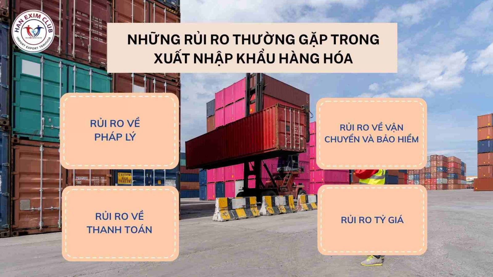 Những rủi ro thường gặp trong xuất nhập khẩu hàng hóa